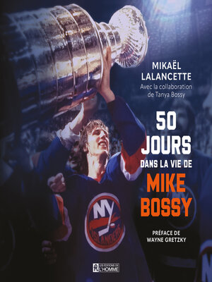 cover image of 50 jours dans la vie de Mike Bossy